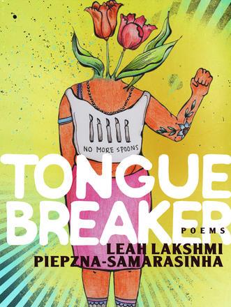 QueereEvents.ca - Book- Leah Lakshmi Piepzna-Samarasinha - Tonguebreaker